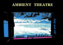 Ambient Theatre 