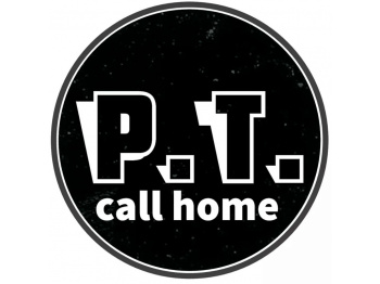 P.T. call home P.T. call home