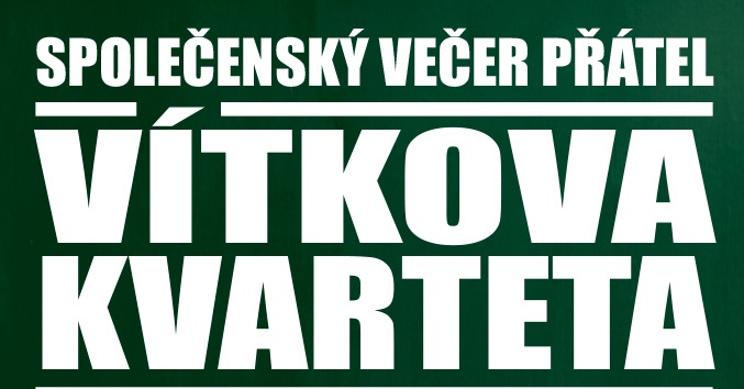 Společenský večer přátel Vítkova kvarteta, tato legendární párty, se vrací do pražské Lucerny.